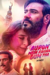 Auron Mein Kahan Dum Tha (2024)