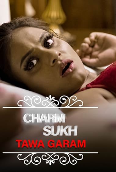 CharmSukh: Tawa Garam Part 1
