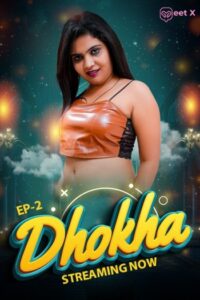 18+ Adult, Hot Web SeriesDhokha (2025)