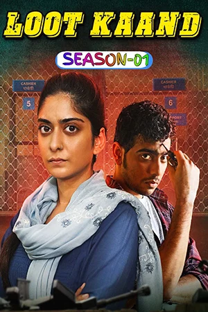 Loot Kaand (2025) Season 1