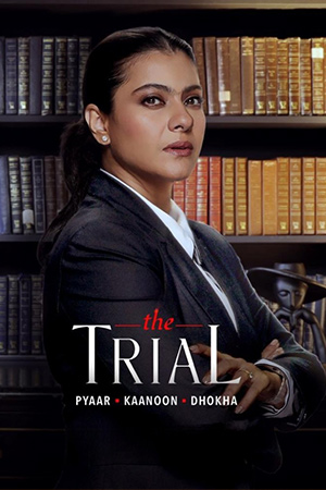 The Trial – Pyaar, Kaanoon, Dhokha (2023)
