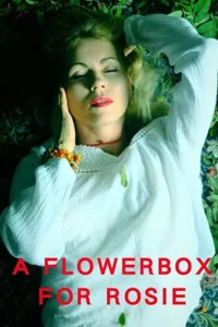 A Flowerbox for Rosie (2021)