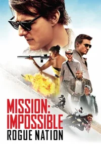 Mission: Impossible – Rogue Nation (2015)