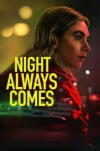 Night Always Comes – Netflix Original (2025)