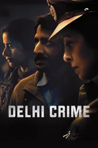 Delhi Crime (Season 1-3)