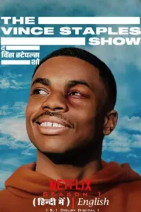 The Vince Staples Show – Netflix Original (Season 1-2)