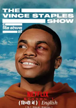 The Vince Staples Show – Netflix Original (Season 1-2)