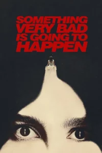 Something Very Bad Is Going to Happen (2026)